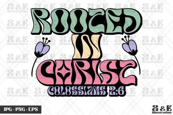 Christian Rooted in Christ Bible Verse Designs