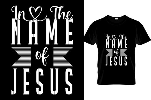 Elevating Brand Identity with the In the Name of Jesus Typography T Shirt Design