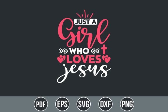 Just a Girl Who Loves Jesus Shirt Design Guide