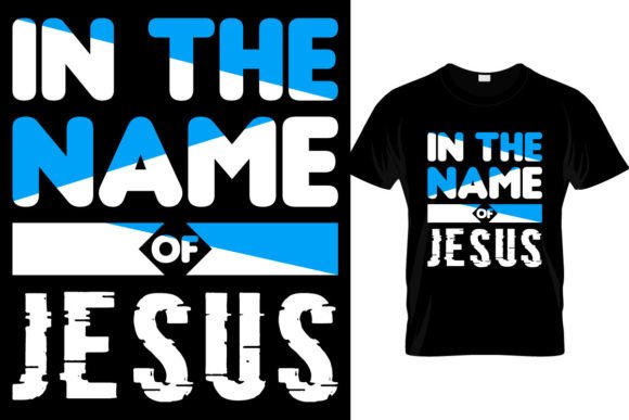 Strategic Branding with the In the Name of Jesus Typography Shirt Design